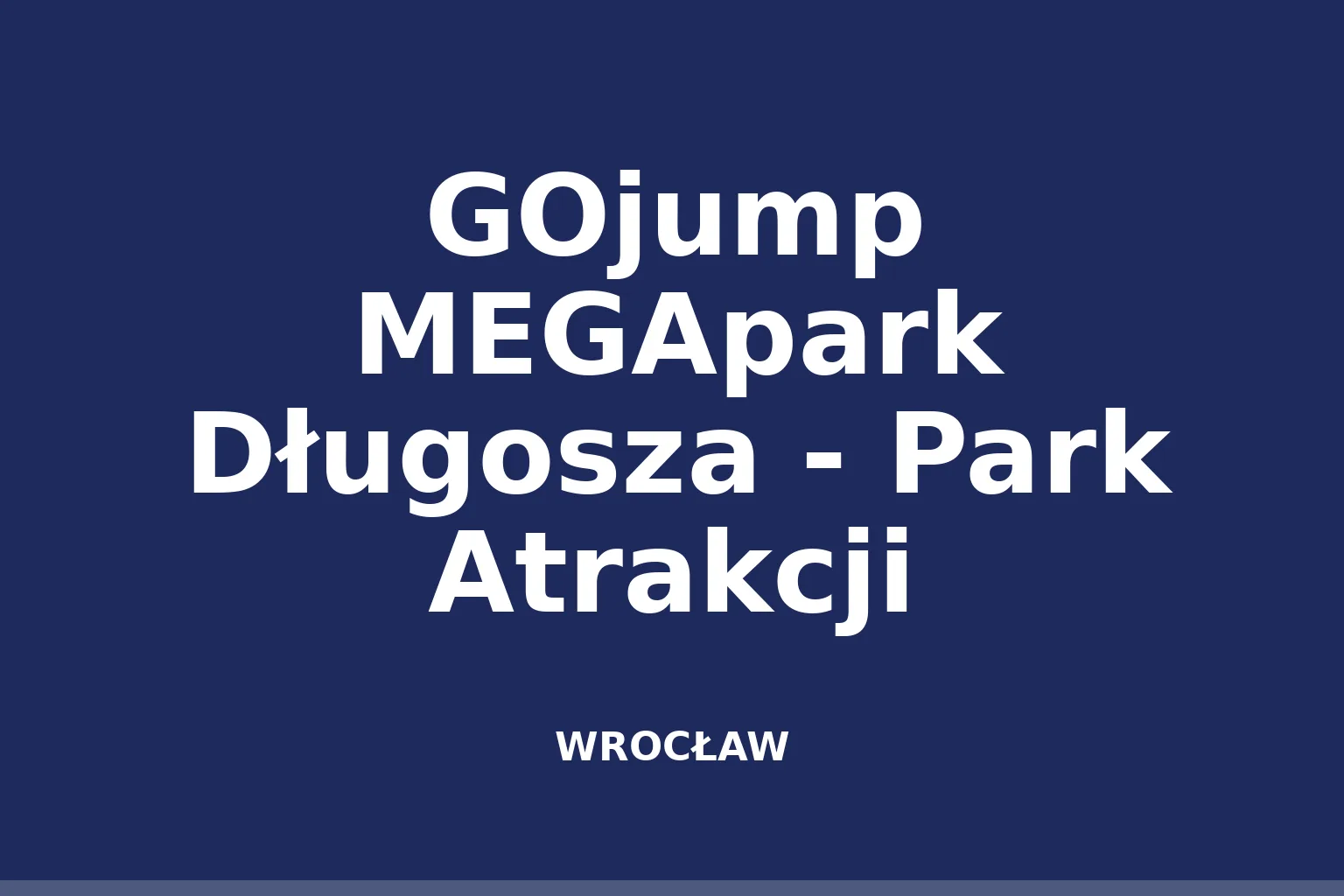 GOjump MEGApark Długosza - Park Atrakcji