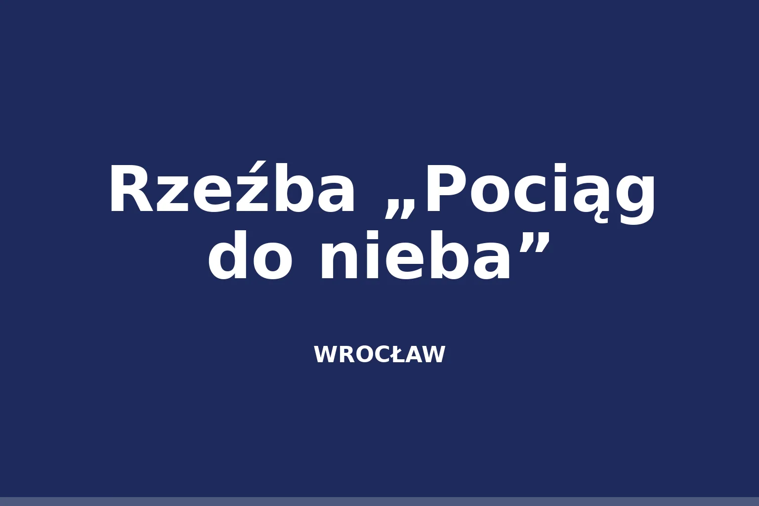 Rzeźba „Pociąg do nieba”