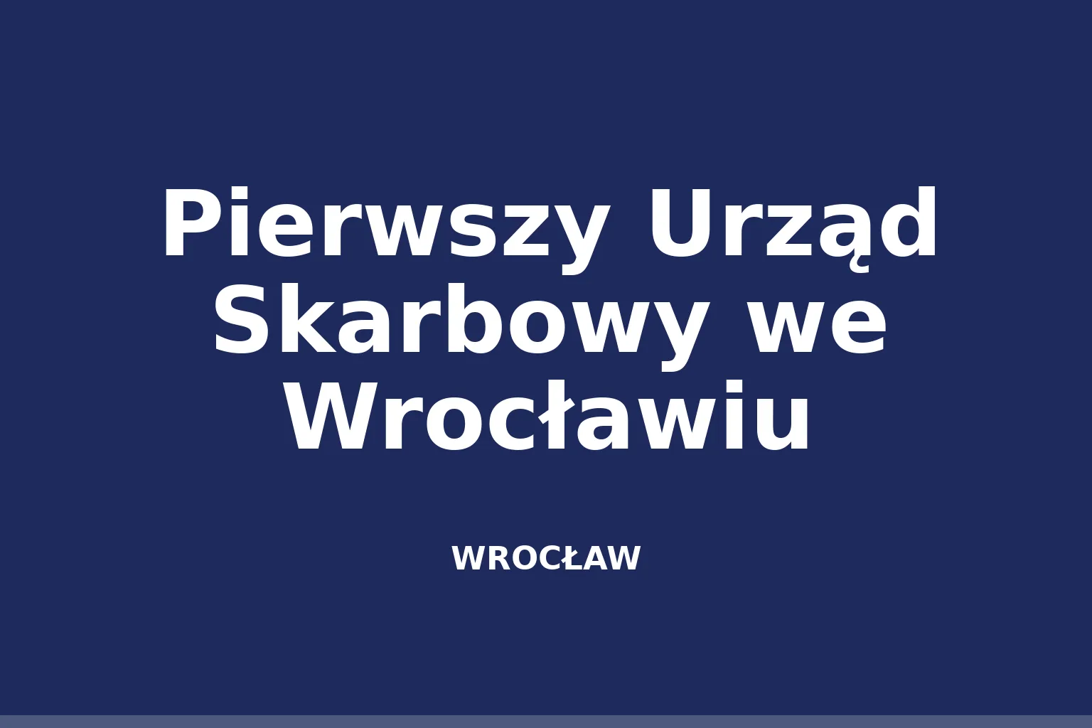 Pierwszy Urząd Skarbowy we Wrocławiu