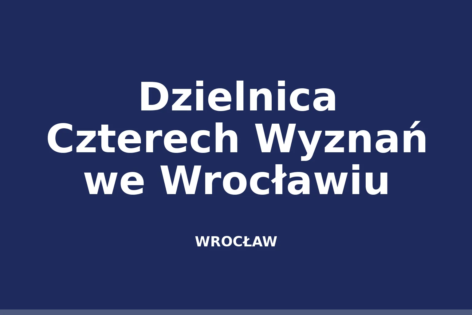 Dzielnica Czterech Wyznań we Wrocławiu